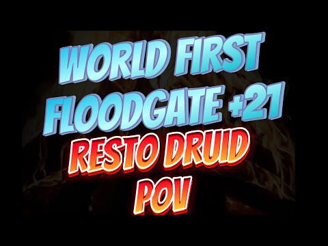 WORLD FIRST: Floodgate +21 Resto Druid POV