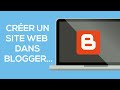 Comment créer un site Web dans Blogger