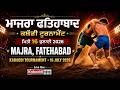 LIVE Majra Fatehabad Kabaddi Tournament 16 July 2026 Www Kabaddi1313 Com