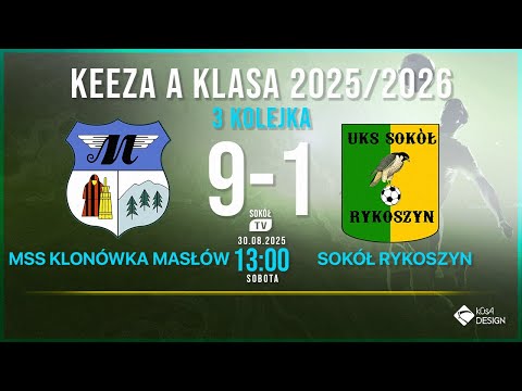 Skrót 3 kolejki KEEZA A Klasa MSS Klonówka Masłów - Sokół Nordkalk Górnik Rykoszyn