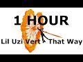 Lil Uzi Vert That Way 1 HOUR LOOP von