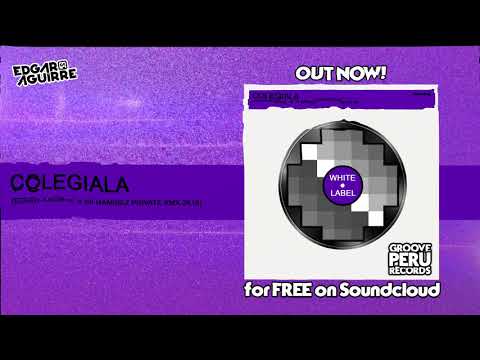 Colegiala (Edgar Aguirre & Isi Ramirez Private Rmx 2k18)