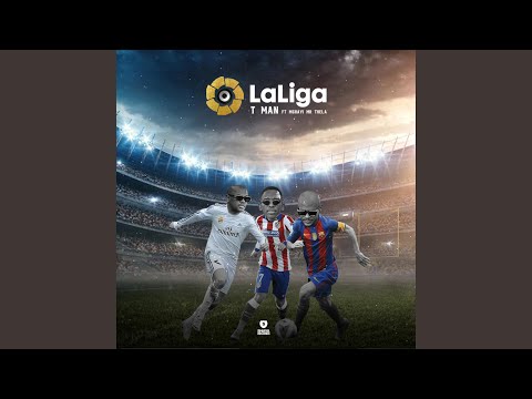 LaLiga (feat. Mshayi & Mr Thela)