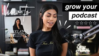 How to GROW a Podcast Step-by-Step
