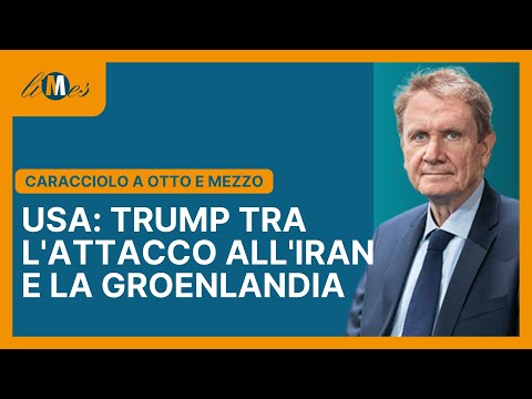 Trump tra l'attacco all'Iran e la Groenlandia - Caracciolo a Otto e mezzo