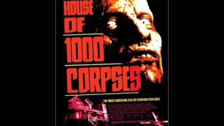 Rob Zombie - House of 1000 Corpses (Soundtrack)