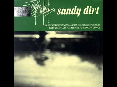 Sandy Dirt - Ship To Shore