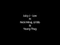 Juicy J - Low Ft. Nicki Minaj, Lil Bib, & Young Thug ...