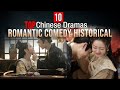 Top 10 Romantic Comedy Historical Chinese Dramas