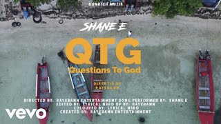 Shane E - Questions To God (Q.T.G) - Official Music Video