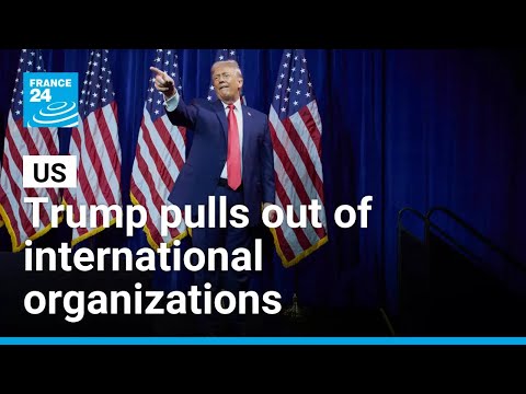 Trump administration withdraws from dozens of international ...