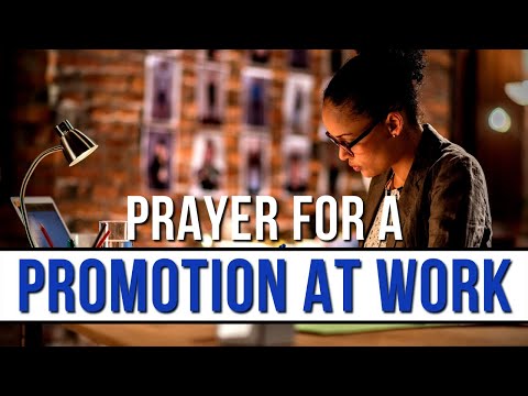 Prayer For A Promotion At Work | Prayer For Job Opportunity