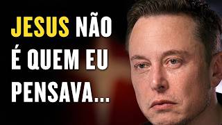 ELON MUSK DISSE ALGO SURPREENDENTE SOBRE JESUS! - Veja o Podcast