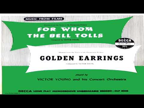 Victor Young   For Whom the Bell Tolls; Golden Earrings
