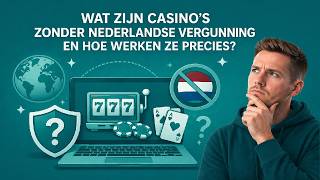 Casino’s Zonder Nederlandse Vergunning (2026) 🇳🇱 Uitleg, Risico’s & Waar Je Op M