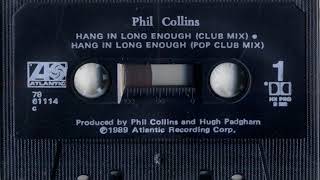 Phil Collins - Hang In Long Enough (Dub 1)