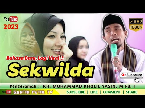 Ceramah KH Kholil Yasin Terbaru #2023 SEKWILDA Bahasa #viral  #video