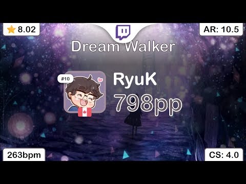 [Live] RyuK | Rita - Dream Walker [Ethereal] 1st +HDDT FC 98.6% {#1 798pp FC} - osu!