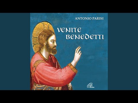 Venite, Benedetti