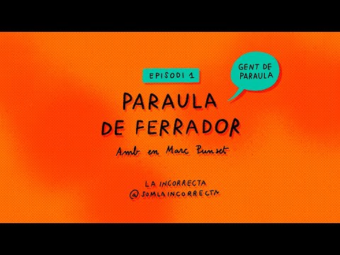 Episodi 1 - Paraula de ferrador