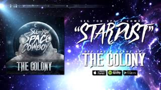 See You Space Cowboy - Stardust  "The Colony" EP