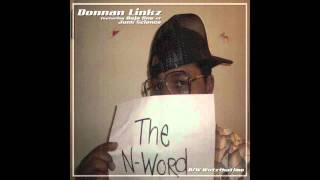 Donnan Linkz feat. Baje One (of Junk Science) "The N-Word"