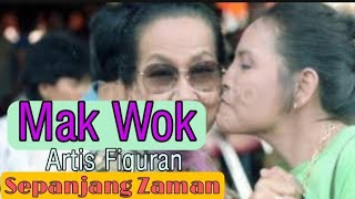 Download lagu Mak Wok Artis Figuran Sepanjang Zaman mp3