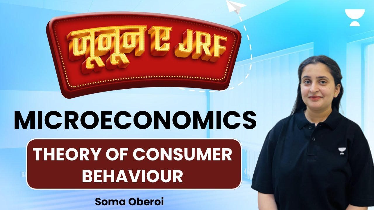 Microeconomics | Theory of Consumer Behaviour | NET JRF 2023 | Soma Oberoi