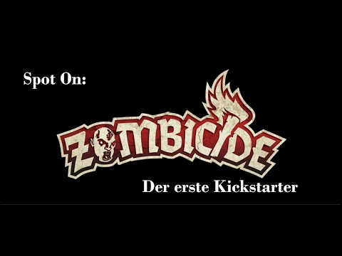 SPOT ON: Zombicide - Der erste Kickstarter