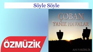 Söyle Söyle - Aşık Ali Başturan (Official Video)