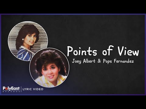 Joey Albert & Pops Fernandez - Points Of View (Lyric Video)