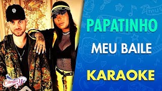 Papatinho - Meu Baile ft. Ludmilla, Maejor (Clipe Oficial) Karaokê | Cantoyo