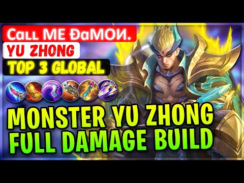 Monster Yu Zhong Full Damage Build [ Top 3 Global Yu Zhong ] Cɑʟʟ Me Ðɑmoи. - Mobile Legends Build