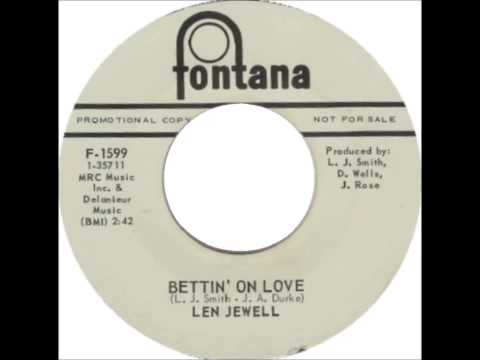 Len Jewell    Bettin' on love