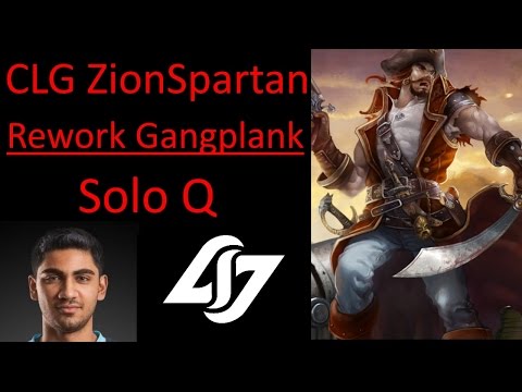 CLG ZionSpartan - Rework Gangplank Gameplay | Pro LoL Replay