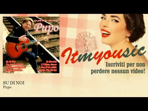 Pupo - Su Di Noi - Musica Italiana, Italian Music