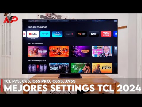 Guía para configurar la imagen de tu televisor TCL C655, C655 Pro, C855 y X955: los mejores settings