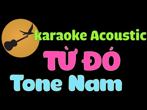 TỪ ĐÓ Karaoke Tone Nam ( ST: Phan Mạnh Quỳnh )