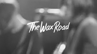 The Wax Road - Let me feel | Single