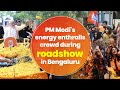 PM Modi's energy enthralls crowd during roadshow in Bengaluru | PM Modi | Karnataka election 2023