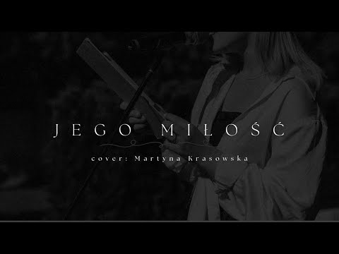 JEGO MIŁOŚĆ - TGD (cover by Martyna Krasowska)