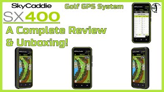 SX400 by SkyCaddie Golf GPS System - Complete Review and UnBoxing