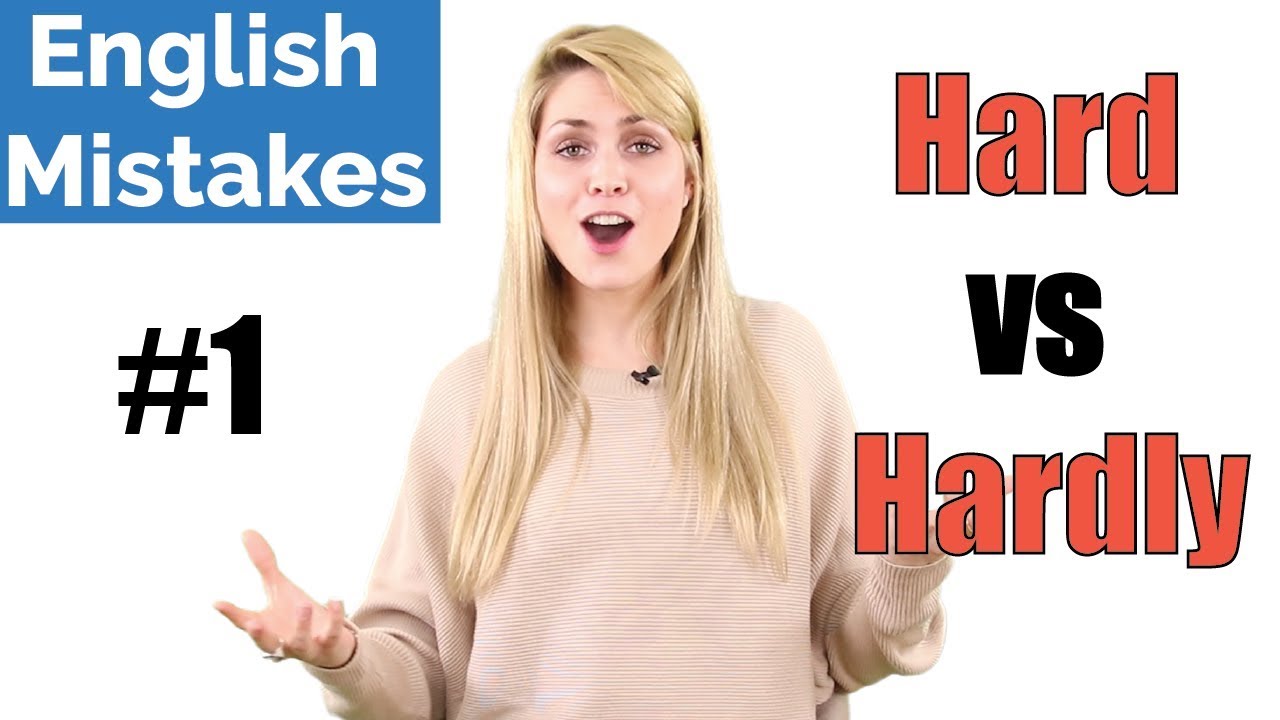 Common English Mistakes #1: Hard vs Hardly Adverb Confusion