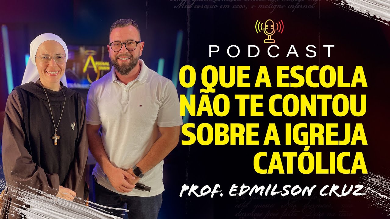 O que a escola não te contou sobre a Igreja Católica - Prof. Edmilson Cruz - PodCast Arsenal #29