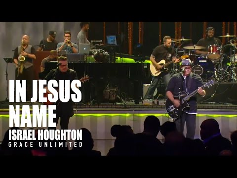 In Jesus Name - Israel Houghton - Lakewood Church