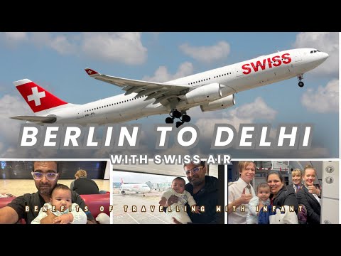 Surviving a 10-Hour Flight with a Baby: Berlin to Delhi with Swiss Air