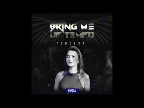 Hysta - Bring Me Up Tempo Podcast