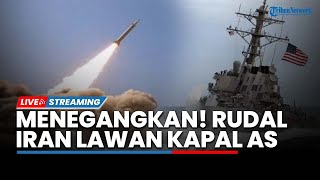 Tegang! Detik-detik Rudal Balistik Iran vs Kapal AS hingga Rudal Houthi Lumpuhkan Bandara Israel