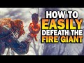How To EASILY Defeat The FIRE GIANT In Elden Ring Unlock Secret Areas