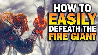 How To EASILY Defeat The FIRE GIANT In Elden Ring & Unlock Secret Areas!
